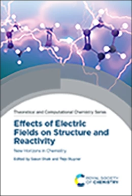 Abbildung von Shaik / Stuyver | Effects of Electric Fields on Structure and Reactivity | 1. Auflage | 2021 | beck-shop.de
