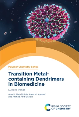 Abbildung von Abd-El-Aziz / Youssef | Transition Metal-containing Dendrimers in Biomedicine | 1. Auflage | 2023 | beck-shop.de