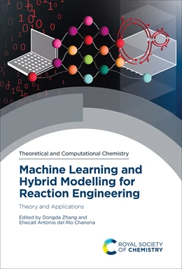 Abbildung von Zhang / del Río Chanona | Machine Learning and Hybrid Modelling for Reaction Engineering | 1. Auflage | 2023 | beck-shop.de