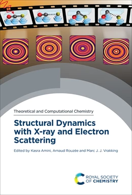 Abbildung von Amini / Rouzée | Structural Dynamics with X-ray and Electron Scattering | 1. Auflage | 2023 | beck-shop.de