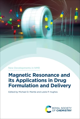 Abbildung von Mantle / Hughes | Magnetic Resonance and its Applications in Drug Formulation and Delivery | 1. Auflage | 2024 | beck-shop.de