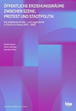 Abbildung von Hauss / Heiniger | Öffentliche Erziehungsräume zwischen Szene, Protest und Stadtpolitik | 1. Auflage | 2025 | beck-shop.de