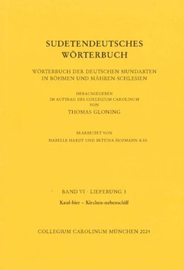 Abbildung von Collegium Carolinum | Sudetendeutsches Wörterbuch. Wörterbuch der deutschen Mundarten in Böhmen und Mähren-Schlesien | 1. Auflage | 2024 | beck-shop.de