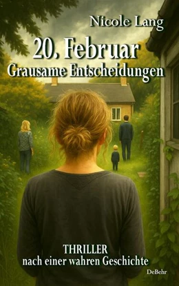 Abbildung von Lang | 20. Februar - Grausame Entscheidungen - Thriller nach einer wahren Geschichte | 1. Auflage | 2025 | beck-shop.de