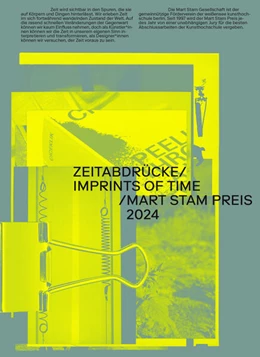 Abbildung von Mart Stam Gesellschaft und mart stam stiftung für kunst gestaltung | Zeitabdrücke/ Imprints of time/ Mart Stam Preis 2024 | 1. Auflage | 2025 | beck-shop.de