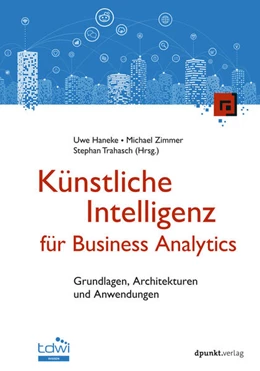 Abbildung von Haneke / Zimmer | Künstliche Intelligenz für Business Analytics | 1. Auflage | 2025 | beck-shop.de