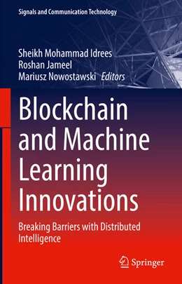 Abbildung von Idrees / Jameel | Blockchain and Machine Learning Innovations | 1. Auflage | 2025 | beck-shop.de