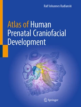 Abbildung von Radlanski | Atlas of Human Prenatal Craniofacial Development | 1. Auflage | 2025 | beck-shop.de