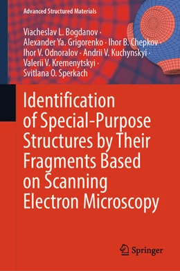 Abbildung von Bogdanov / Grigorenko | Identification of Special-Purpose Structures by Their Fragments Based on Scanning Electron Microscopy | 1. Auflage | 2025 | beck-shop.de