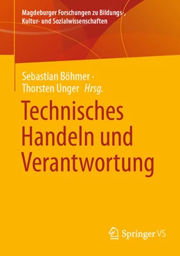 Abbildung von Böhmer / Unger | Technisches Handeln und Verantwortung | 1. Auflage | 2025 | beck-shop.de