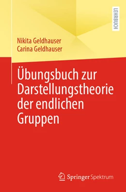 Abbildung von Geldhauser | Übungsbuch zur Darstellungstheorie der endlichen Gruppen | 1. Auflage | 2025 | beck-shop.de