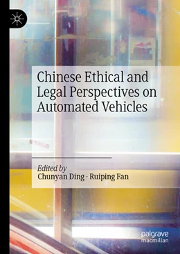 Abbildung von Ding / Fan | Chinese Ethical and Legal Perspectives on Automated Vehicles | 1. Auflage | 2025 | beck-shop.de