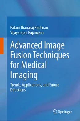 Abbildung von Krishnan / Rajangam | Advanced Image Fusion Techniques for Medical Imaging | 1. Auflage | 2025 | beck-shop.de