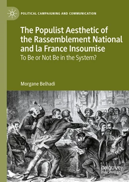 Abbildung von Belhadi | The Populist Aesthetic of the Rassemblement National and la France Insoumise | 1. Auflage | 2025 | beck-shop.de