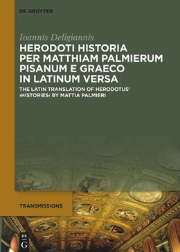Abbildung von Deligiannis | Herodoti Historia per Matthiam Palmierum Pisanum e Graeco in Latinum versa | 1. Auflage | 2025 | beck-shop.de