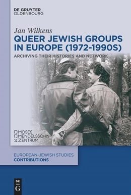 Abbildung von Wilkens | Queer Jewish Groups in Europe (1972-1990s) | 1. Auflage | 2025 | beck-shop.de