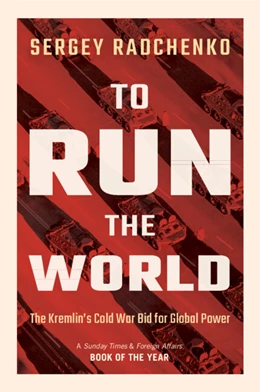 Abbildung von Radchenko | To Run the World | 1. Auflage | 2026 | beck-shop.de