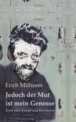 Abbildung von Mühsam / Bürger | Jedoch der Mut ist mein Genosse | 1. Auflage | 2025 | beck-shop.de