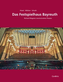 Abbildung von Kiesel / Mildner | Das Festspielhaus Bayreuth | 1. Auflage | 2025 | beck-shop.de