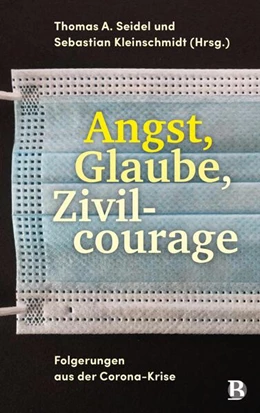 Abbildung von Kleinschmidt / Seidel | Angst, Glaube, Zivilcourage | 1. Auflage | 2025 | beck-shop.de