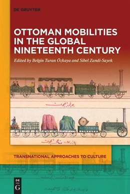 Abbildung von Turan Özkaya / Zandi-Sayek | Ottoman Mobilities in the Global Nineteenth Century | 1. Auflage | 2026 | 4 | beck-shop.de