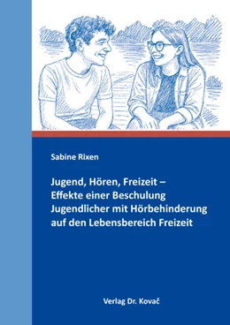 Abbildung von Rixen | Jugend, Hören, Freizeit – Effekte einer Beschulung Jugendlicher mit Hörbehinderung auf den Lebensbereich Freizeit | 1. Auflage | 2025 | 51 | beck-shop.de