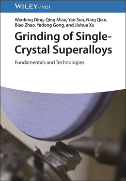 Abbildung von Ding / Miao | Grinding of Single-Crystal Superalloys | 1. Auflage | 2026 | beck-shop.de