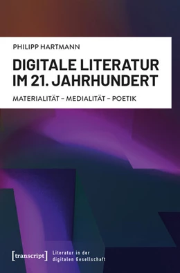 Abbildung von Hartmann | Digitale Literatur im 21. Jahrhundert | 1. Auflage | 2025 | 10 | beck-shop.de