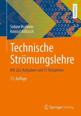 Abbildung von Bschorer / Költzsch | Technische Strömungslehre | 13. Auflage | 2025 | beck-shop.de
