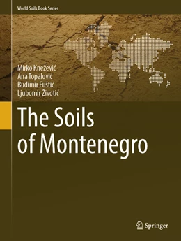 Abbildung von Knezevic / Topalovic | The Soils of Montenegro | 1. Auflage | 2025 | beck-shop.de