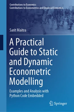 Abbildung von Maitra | A Practical Guide to Static and Dynamic Econometric Modelling | 1. Auflage | 2025 | beck-shop.de