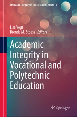 Abbildung von Vogt / Stoesz | Academic Integrity in Vocational and Polytechnic Education | 1. Auflage | 2025 | beck-shop.de