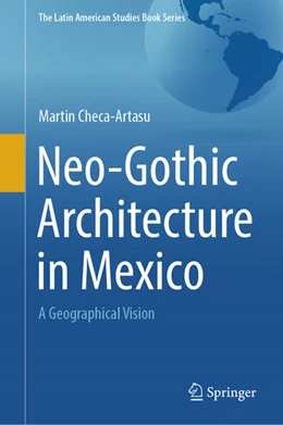 Abbildung von Checa-Artasu | Neo-Gothic Architecture in Mexico | 1. Auflage | 2025 | beck-shop.de
