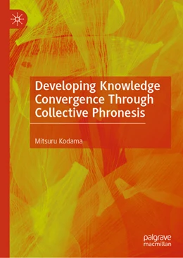 Abbildung von Kodama | Developing Knowledge Convergence Through Collective Phronesis | 1. Auflage | 2025 | beck-shop.de