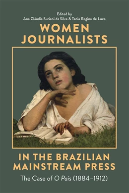 Abbildung von Suriani Da Silva / de Luca | Women Journalists in the Brazilian Mainstream Press | 1. Auflage | 2026 | beck-shop.de