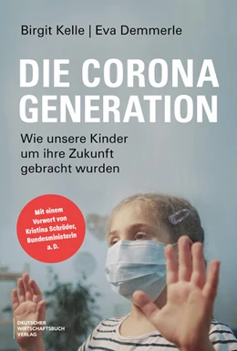 Abbildung von Kelle / Demmerle | Die Corona-Generation | 1. Auflage | 2025 | beck-shop.de