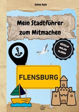 Abbildung von Kahl | Mein Stadtführer zum Mitmachen Flensburg | 1. Auflage | 2025 | beck-shop.de