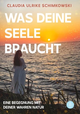 Abbildung von Schimkowski | Was Deine Seele braucht | 1. Auflage | 2025 | beck-shop.de