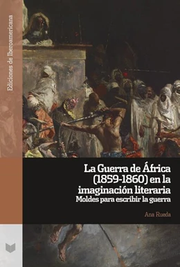 Abbildung von Rueda | La Guerra de África (1859-1860) en la imaginación literaria | 1. Auflage | 2025 | beck-shop.de