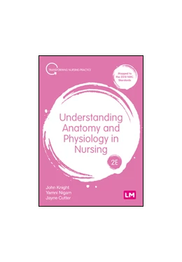 Abbildung von Knight / Nigam | Understanding Anatomy and Physiology in Nursing | 2. Auflage | 2024 | beck-shop.de