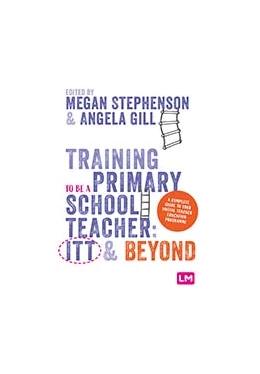 Abbildung von Stephenson / Gill | Training to be a Primary School Teacher: ITT and Beyond | 1. Auflage | 2024 | beck-shop.de