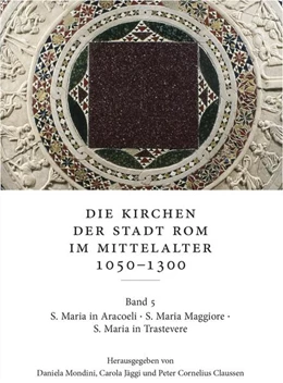 Abbildung von Mondini / Jäggi | Die Kirchen der Stadt Rom im Mittelalter 1050–1300. Bd. 5 | 1. Auflage | 2025 | beck-shop.de