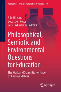 Abbildung von Olteanu / Pesce | Philosophical, Semiotic and Environmental Questions for Education | 1. Auflage | 2025 | beck-shop.de