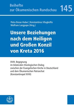 Abbildung von Bosse-Huber / Vliagkoftis | Unsere Beziehungen nach dem Heiligen und Großen Konzil von Kreta 2016 | 1. Auflage | 2025 | beck-shop.de