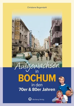 Abbildung von Bogenstahl | Aufgewachsen in Bochum | 1. Auflage | 2025 | beck-shop.de