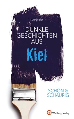 Abbildung von Geisler | Dunkle Geschichten aus Kiel | 1. Auflage | 2025 | beck-shop.de