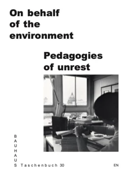 Abbildung von de Lima / Stiftung Bauhaus Dessau | On Behalf of the Environment. Pedagogies of Unrest | 1. Auflage | 2025 | beck-shop.de
