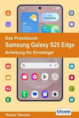 Abbildung von Gievers | Das Praxisbuch Samsung Galaxy S25 Edge - Anleitung für Einsteiger | 1. Auflage | 2025 | beck-shop.de