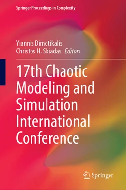 Abbildung von Dimotikalis / Skiadas | 17th Chaotic Modeling and Simulation International Conference | 1. Auflage | 2025 | beck-shop.de