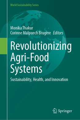 Abbildung von Thakur / Brugère | Revolutionizing Agri-food Systems | 1. Auflage | 2025 | beck-shop.de